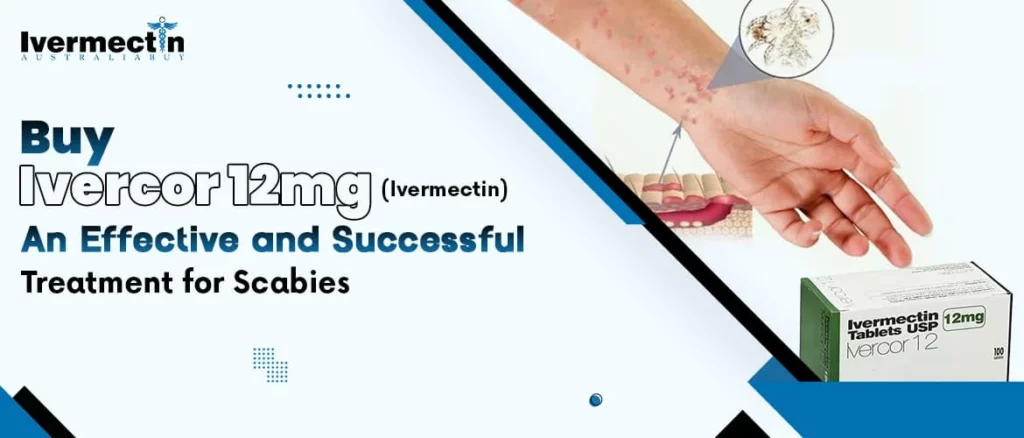 Buy Ivercor 12mg (Ivermectin) - An Effective and Successful Treatment for Scabies