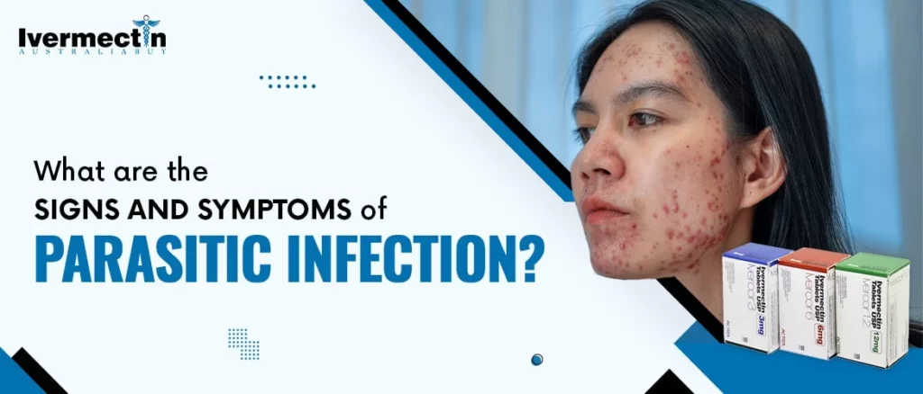 What are The Signs and Symptoms of Parasitic Infection