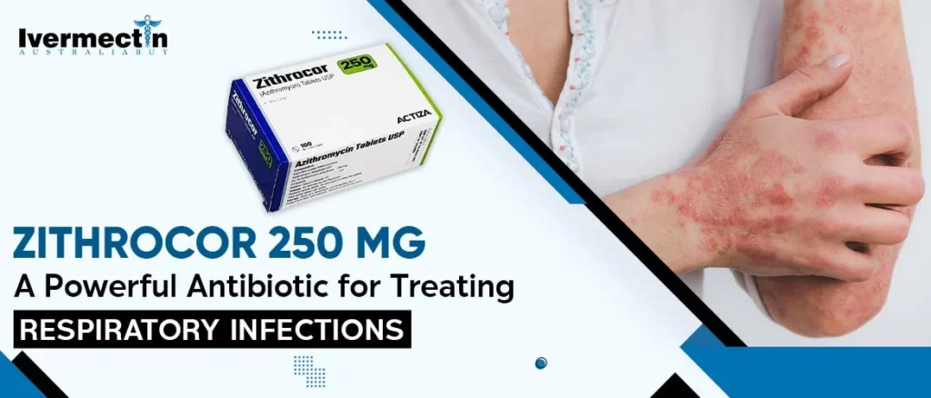 Zithrocor 250 mg – A Powerful Antibiotic for Treating Respiratory Infections