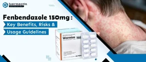 Fenbendazole 150 mg: Key Benefits, Risks & Usage Guidelines