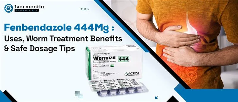 Fenbendazole 444 mg Uses, Worm Treatment Benefits, and Safe Dosage Tips