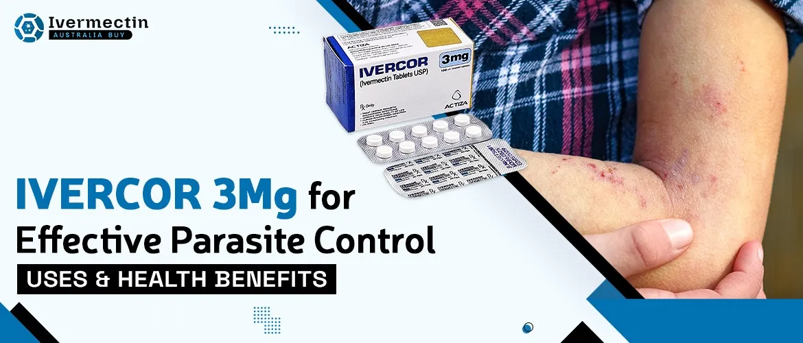 Ivercor 3 mg for Effective Parasite Control_ Uses and Health Benefits