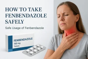 How To Take Fenbendazole Safely: A Comprehensive Guide