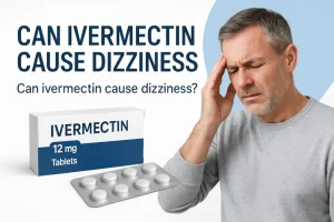 Can Ivermectin Cause Dizziness? What You Need to Know