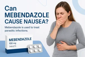 Can Mebendazole Cause Nausea? What You Need to Know